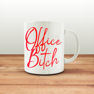 Office Bitch Mug