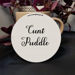 Cunt Puddle Coaster