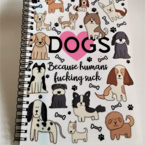 DOGS Humans Suck Notebook