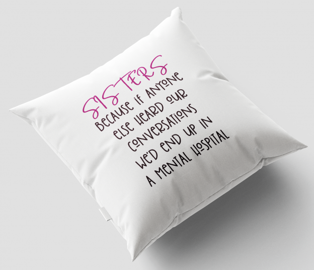 Mental Hospital Cushion- SISTERS