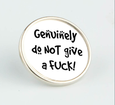 Dont give a fuck pin badge