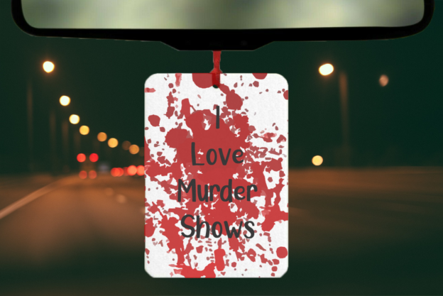 Love Murder Shows Car Air Freshener