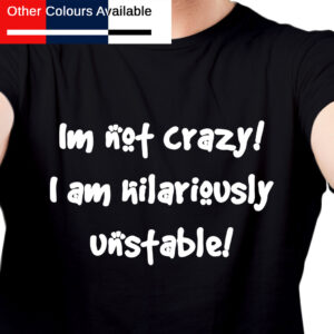 Hilariously Unstable TShirt
