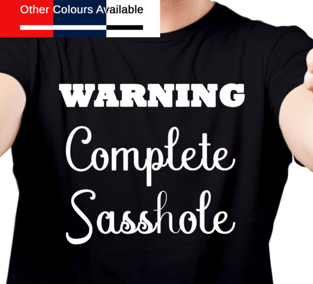 Complete Sasshole TShirt