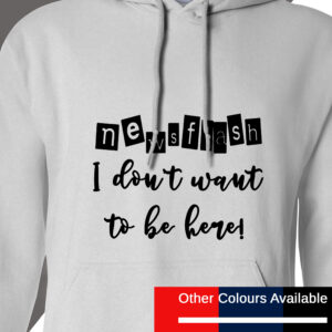 I dont want to be here hoodie